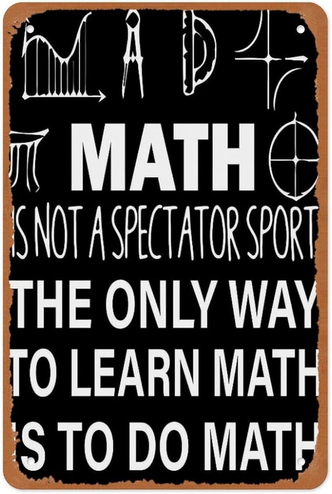 Math Is Not A Spectator Sport Metal Sign Poster 12x8 Inch Classroom Wall Decor Minimalist Black White Typography Motivational Quote Teacher School STEM Learning Gift Algebra