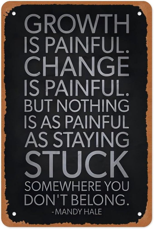 Growth Change Motivation Metal Sign Poster 12x8 Inch Minimalist Black Typography Wall Decor Inspirational Quote Stay Unstuck Office Classroom Living Room Bedroom Dorm Gifts