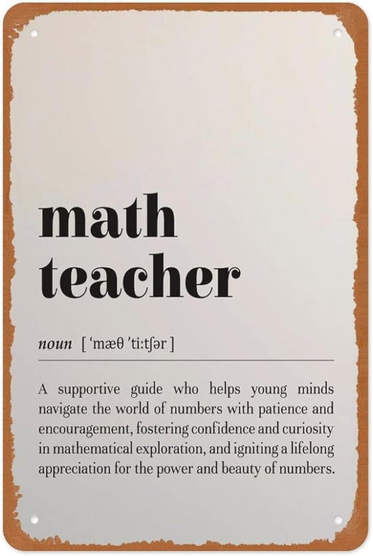 Math Teacher Definition Metal Sign Poster 12x8 Inch Minimalist Typography Wall Decor Classroom Office School Teacher Appreciation Gift Modern Neutral Aesthetic Study Room