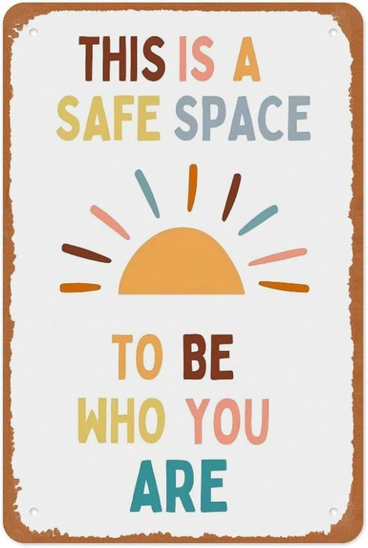 Safe Space To Be Who You Are Metal Sign Poster 12x8 Inch Wall Decor Minimalist Boho Sun Inclusive Affirmation Therapy Office Therapist Counseling Classroom Dorm Office Gift