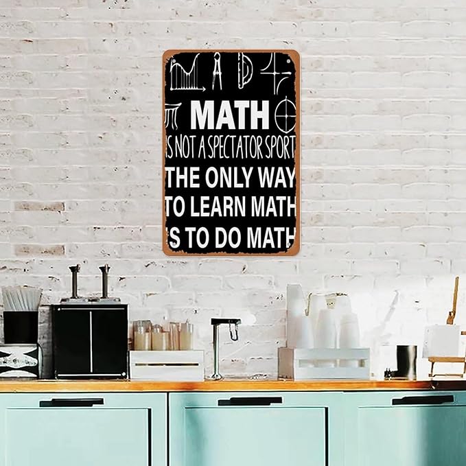 Math Is Not A Spectator Sport Metal Sign Poster 12x8 Inch Classroom Wall Decor Minimalist Black White Typography Motivational Quote Teacher School STEM Learning Gift Algebra