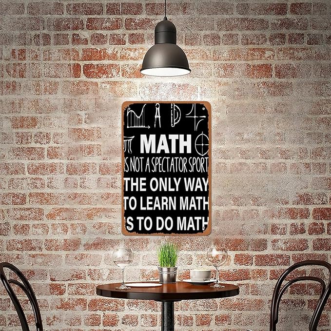 Math Is Not A Spectator Sport Metal Sign Poster 12x8 Inch Classroom Wall Decor Minimalist Black White Typography Motivational Quote Teacher School STEM Learning Gift Algebra